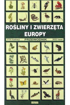 Ro�liny i zwierz�ta Europy przewodnik - Eigener Wilhelm - Wilhelm Eigener