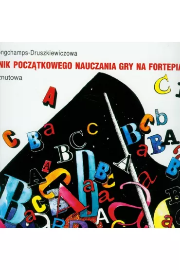 Podr�cznik pocz�tkowego nauczania gry na fortepianie - Krystyna Longchamps-Druszkiewiczowa