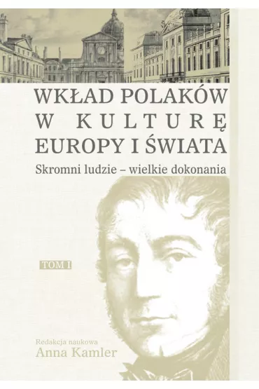 Skromni ludzie - wielkie dokonania - Anna Kamler