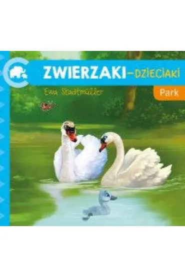 Zwierzaki-Dzieciaki. Park - Ewa Stadtmuller