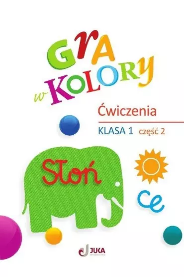 Gra w kolory. �wiczenia. Szko�a podstawowa. Klasa 1. Cz�� 2 - Barbara Mazur, Katarzyna Zag�rska
