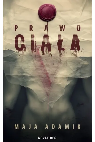 Prawo cia�a - Maja  Adamik