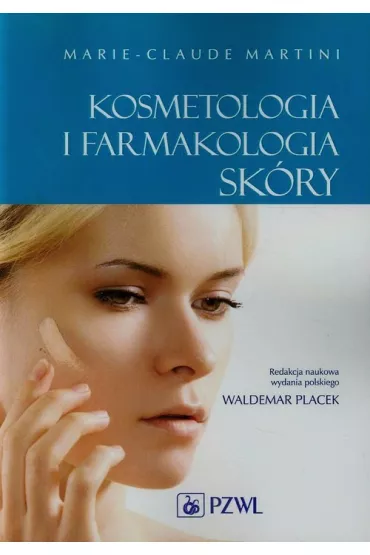 Kosmetologia i farmakologia sk�ry - Martini Marie-Claude