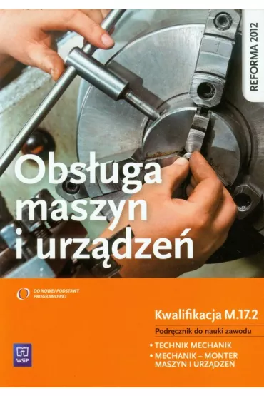 Obs�uga maszyn i urz�dze�. Podr�cznik do nauki zawodu technik mechanik - Stanis�aw Legutko