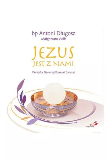 Album -Jezus jest z nami. Pami�tka Pierwszej Komunii �wi�tej
