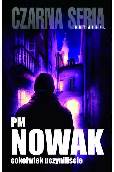 Cokolwiek uczynili�cie - PM Nowak