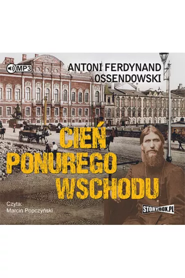 Audiobook Cie� ponurego Wschodu CD - Antoni Ferdynand Ossendowski