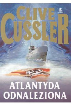 Atlantyda odnaleziona - Cussler Clive