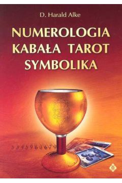 Numerologia Kaba�a Tarot Symbolika - Alke Harald - Alke Harald