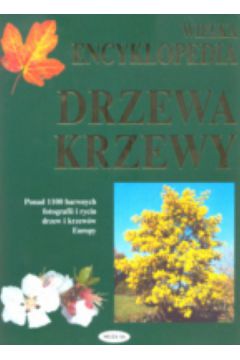 Wielka encyklopedia Drzewa krzewy - Reichholf H. Josef i Steinbach Gunter
