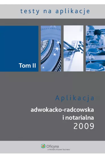 Aplikacja adwokacko-radcowska i notarialna 2009 t.2 - Marcin Wystrychowski