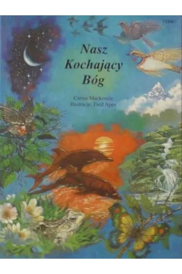 Nasz kochaj�cy B�g - Mackenzie Carine