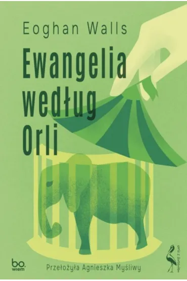 Ewangelia wed�ug Orli - Eoghan  Walls