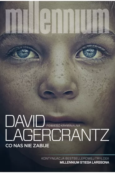 Co nas nie zabije - David Lagercrantz, Stieg Larsson