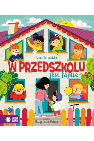 W przedszkolu jest fajnie - Anna  Koryci�ska