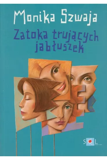 Zatoka truj�cych jab�uszek - Monika Szwaja