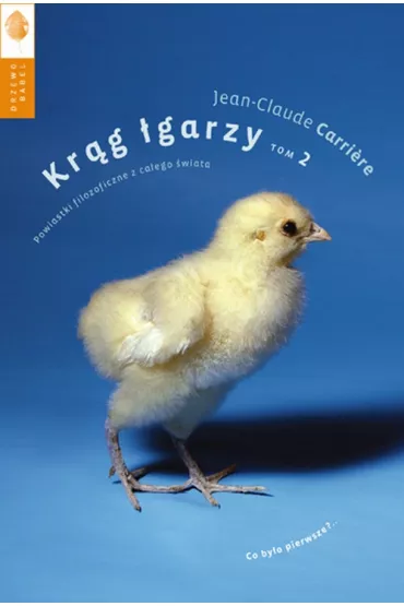 Kr�g �garzy. Powiastki filozoficzne z ca�ego �wiata. Tom 2 - Jean-Claude Carriere
