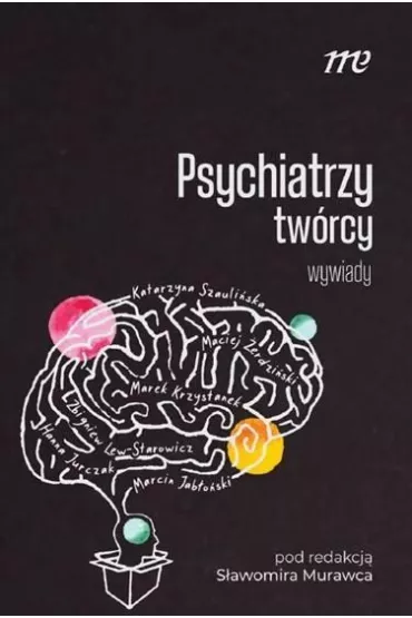 Psychiatrzy tw�rcy - wywiady