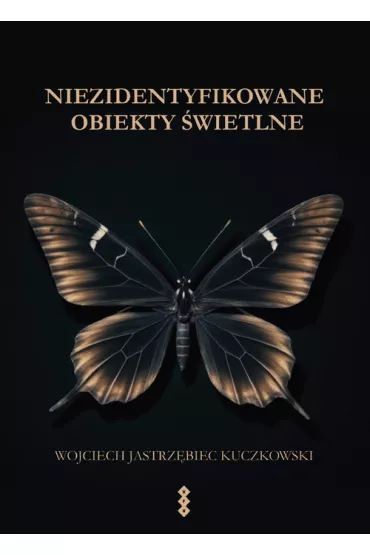 Niezidentyfikowane obiekty �wietlne - Wojciech Jastrz�biec Kuczkowski