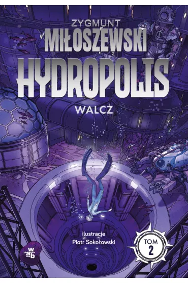 Walcz. Hydropolis. Tom 2 - Zygmunt Mi�oszewski