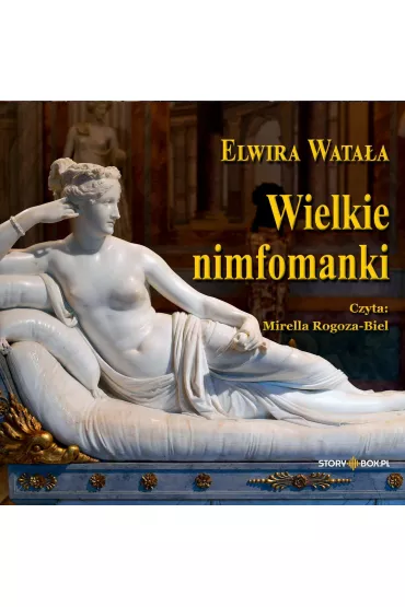 Audiobook Wielkie nimfomanki mp3 - Elwira Wataa