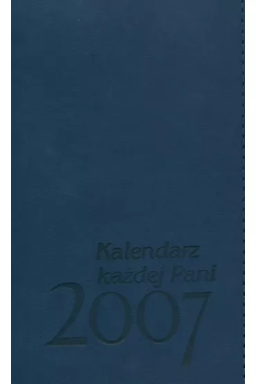 Kalendarz ka�dej Pani na 2007