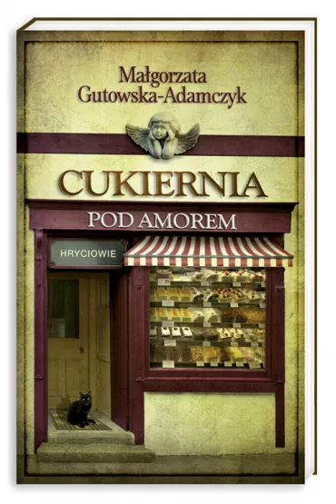 Hryciowie. Cukiernia pod Amorem. Tom 3 - Ma�gorzata Gutowska-Adamczyk
