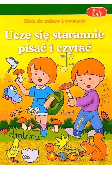 Ucz� si� starannie pisa� i czyta� 6-7 lat - Katarzyna Uhma, Miros�awa ��tkowska