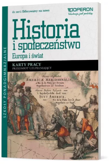 Odkrywamy na nowo. Historia i spo�ecze�stwo. Europa i �wiat. Przedmiot uzupe�niaj�cy. Karty pracy. Szko�y ponadgimnazjalne - Maria Pacholska, Wies�aw Zdziabek