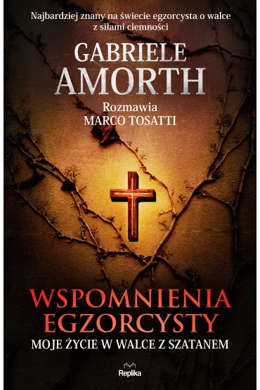 Wspomnienia egzorcysty. Moje ycie w walce z szatanem - Tosatti Marco, Gabriele Amorth