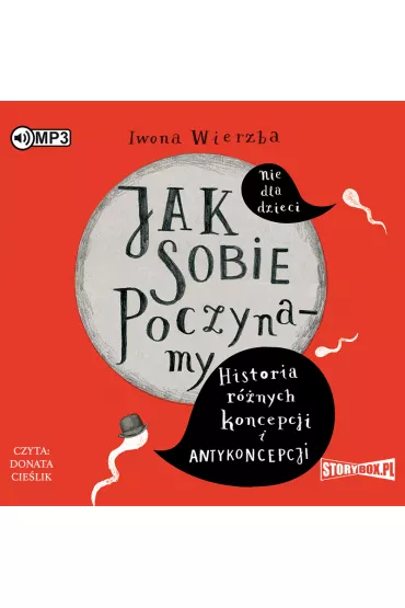 Audiobook Jak sobie poczynamy. Historia r�nych koncepcji i antykoncepcji CD - Iwona Wierzba