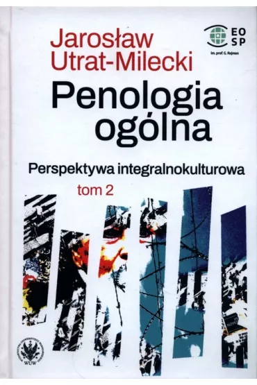 Penologia og�lna. Perspektywa integralnokulturowa. Tom 2 - Jaros�aw Utrat-Milecki