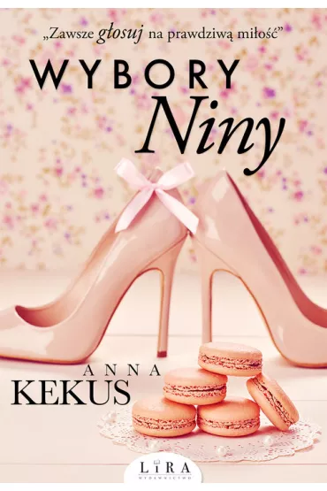 Wybory Niny. Tom 1 - Anna Kekus
