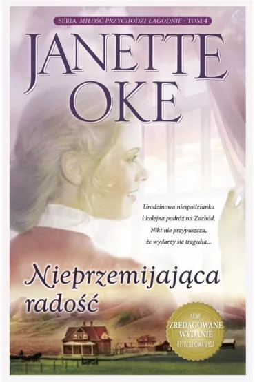 Mi�o�� przychodzi �agodnieT4 Nieprzemijaj�ca rado� - Janette  Oke