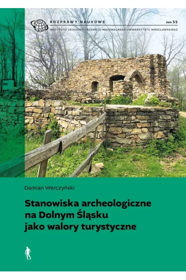 Stanowiska archeologiczne na Dolnym �l�sku jako walory turystyczne - Damian  Werczy�ski
