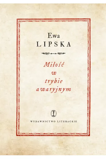 Mi�o�� w trybie awaryjnym - Ewa Lipska