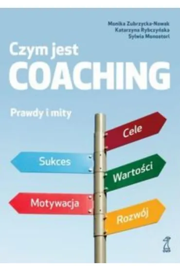 Czym jest coaching. Prawdy i mity