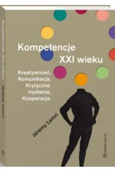 Kompetencje XXI wieku - J�r�my Lamri
