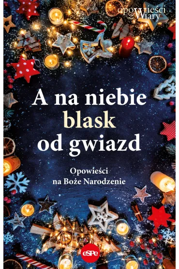 A na niebie blask od gwiazd Opowie�ci na Bo�e Narodzenie