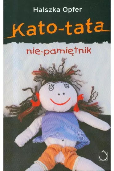 Kato tata Nie pami�tnik - Halszka Opfer