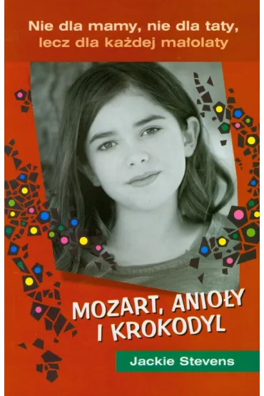 Mozart, anio�y i krokodyl - Jackie Stevens