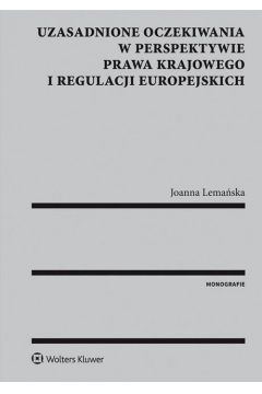 Uzasadnione oczekiwania w perspektywie prawa krajowego i regulacji europejskich