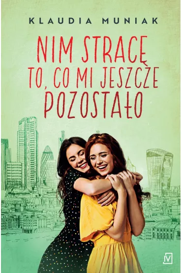 Nim strac to co mi pozostao - Klaudia Muniak