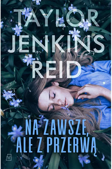 Na zawsze, ale z przerw� - Taylor Jenkins Reid