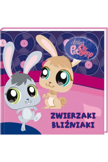 Zwierzaki bli�niaki. Littlest Pet Shop