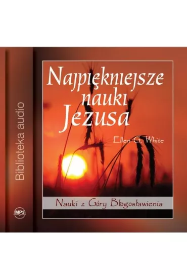 Najpi�kniejsze nauki Jezusa Audiobook CD - Ellen White Gould