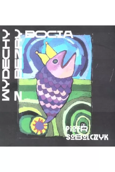 Wydechy z bezrybocia - Piotr Sobolczyk