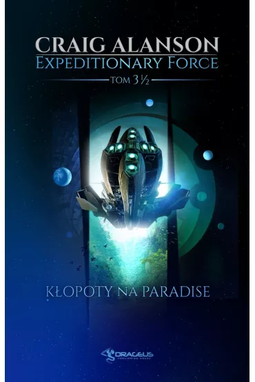 K�opoty na Paradise. Expeditionary Force. Tom 3.5 - Craig  Alanson