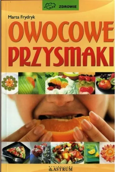Owocowe przysmaki - Marta Frydryk