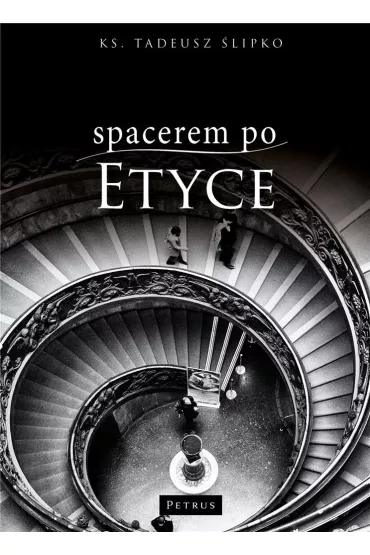 Spacerem po etyce - Tadeusz �lipko